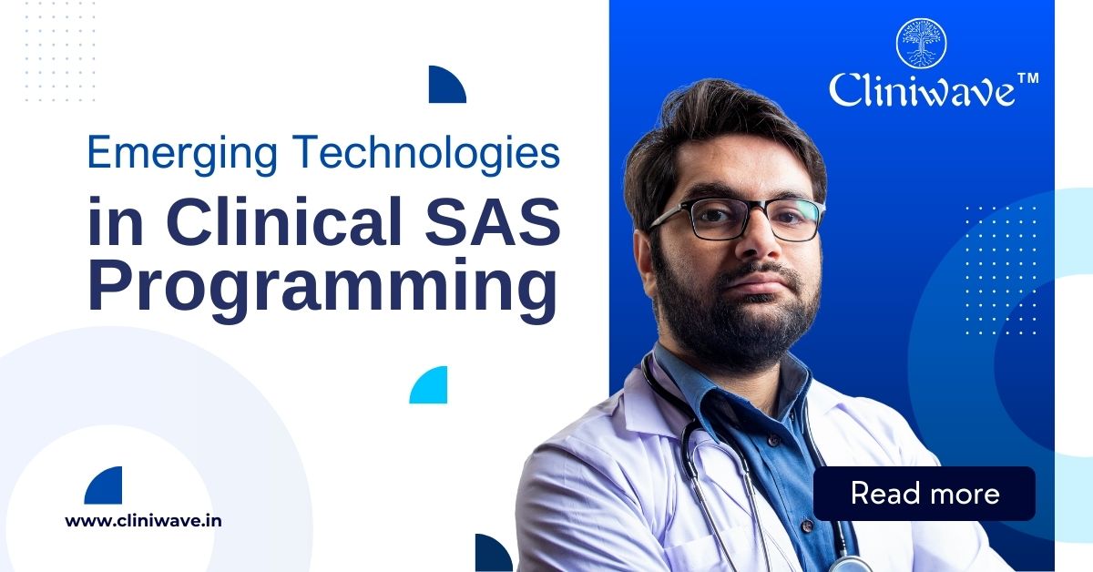 Emerging technologies in Clinical SAS programming for clinical research